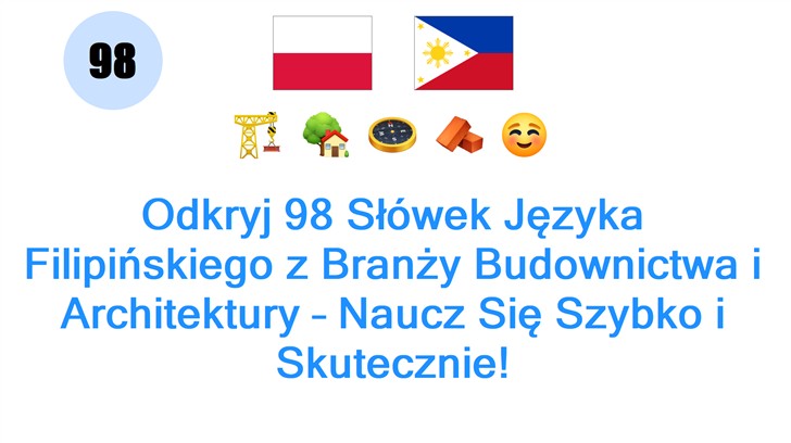 Odkryj 98 Słówek Języka Filipińskiego z Branży Budownictwa i Architektury – Naucz Się Szybko i Skutecznie!